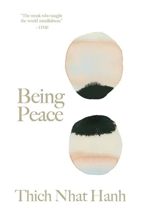 Being Peace (Thicht Nhat Hanh Classics)