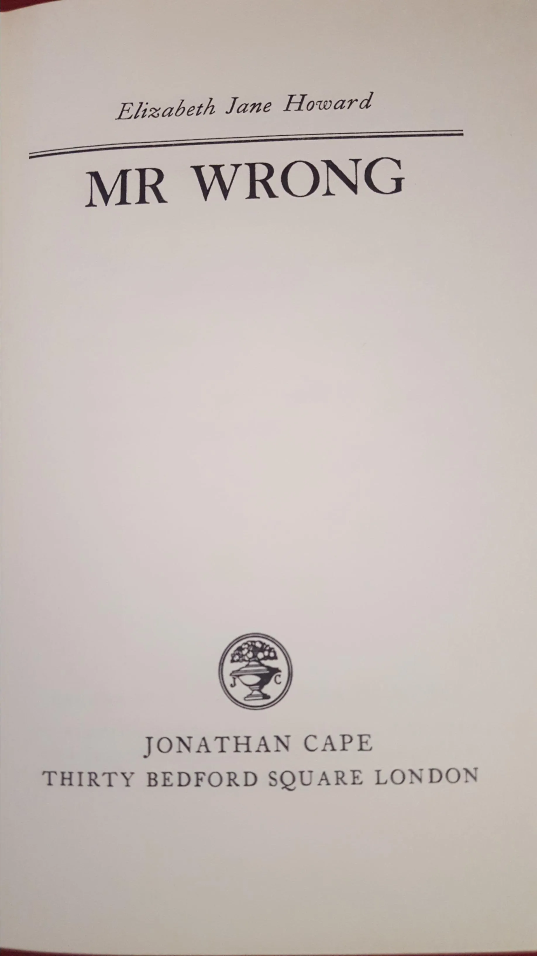 Elizabeth Jane Howard - Mr Wrong, Jonathan Cape, 1975, First Edition