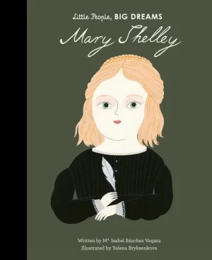 Little People, BIG DREAMS | Mary Shelley
