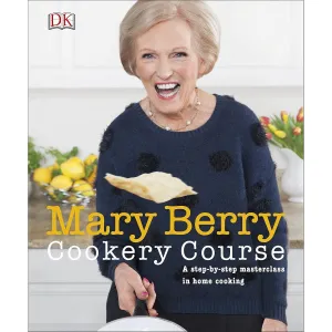 Mary Berry Cookery Course by Mary Berry