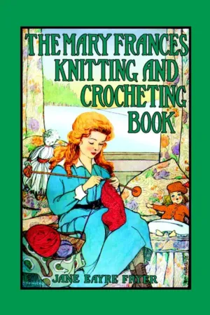 Mary Frances Knitting & Crocheting Book