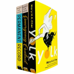 Mary H. K. Choi 3 Books Collection Set (Yolk, Permanent Record & Emergency Contact)