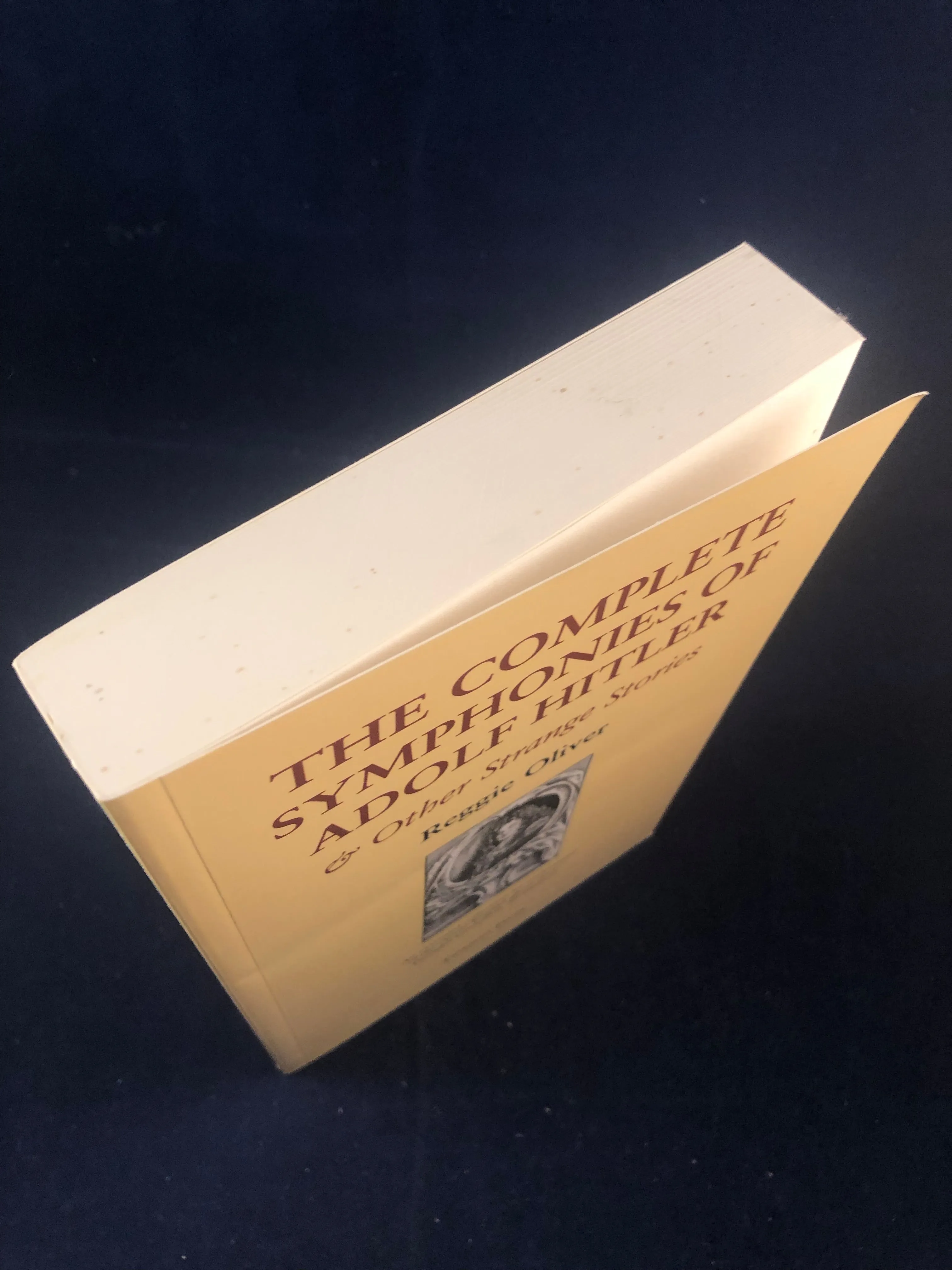 Reggie Oliver - The Complete Symphonies of Adolf Hitler, Tartarus Press, 2013
