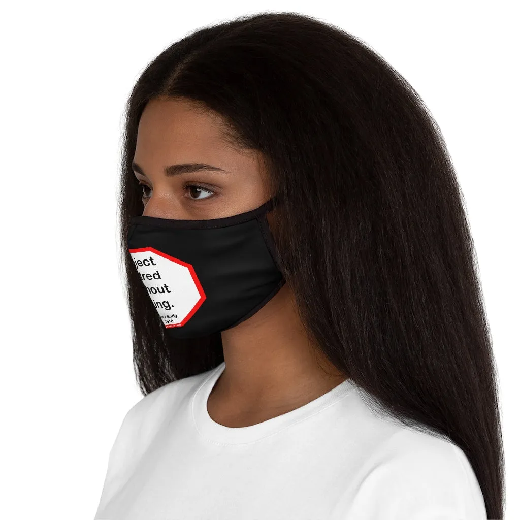 Reject hatred without hating.  -  Mary Baker Eddy  1821 - 1910   ---   Stop2Think Before You Speak Make a Statement Face Mask-blk  ---   Fitted Polyester Face Mask
