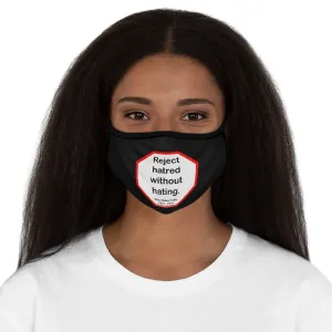 Reject hatred without hating.  -  Mary Baker Eddy  1821 - 1910   ---   Stop2Think Before You Speak Make a Statement Face Mask-blk  ---   Fitted Polyester Face Mask