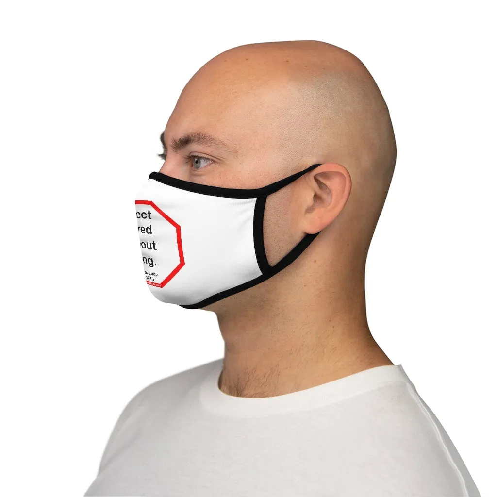 Reject hatred without hating.  -  Mary Baker Eddy  1821 - 1910   ---   Stop2Think Before You Speak Make a Statement Face Mask  ---   Fitted Polyester Face Mask