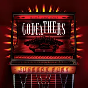 The Godfathers 'Jukebox Fury'