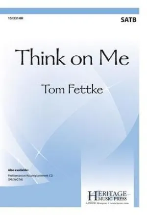 THINK ON ME SATB